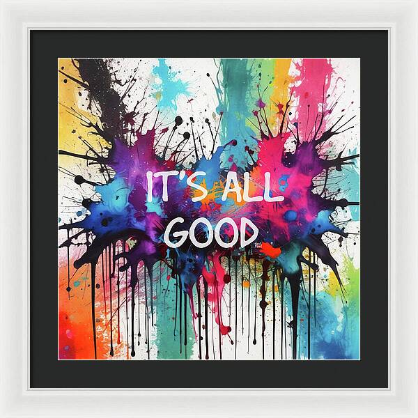 It's All Good - Framed Print