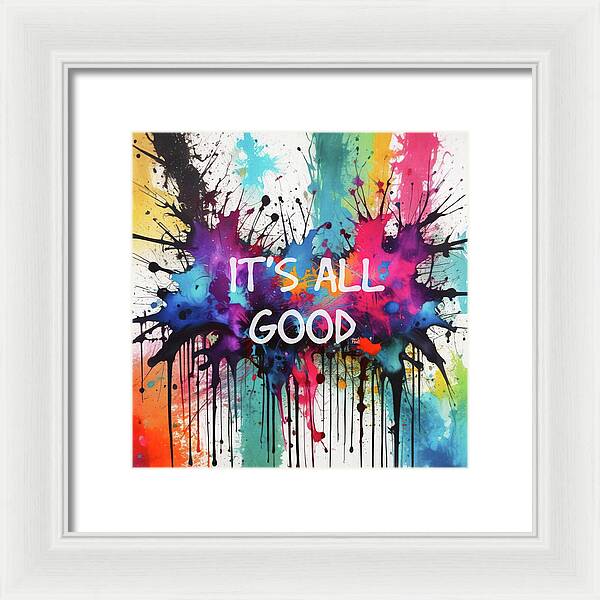 It's All Good - Framed Print