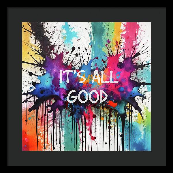 It's All Good - Framed Print