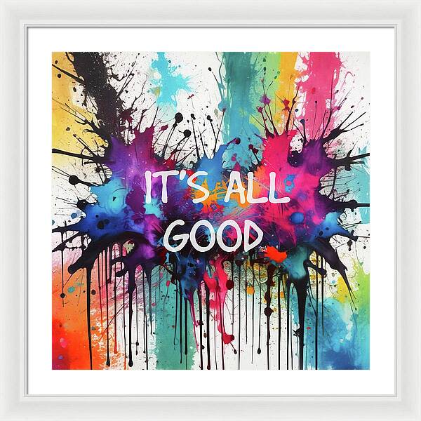 It's All Good - Framed Print