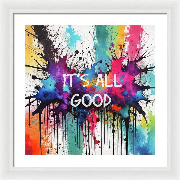 It's All Good - Framed Print