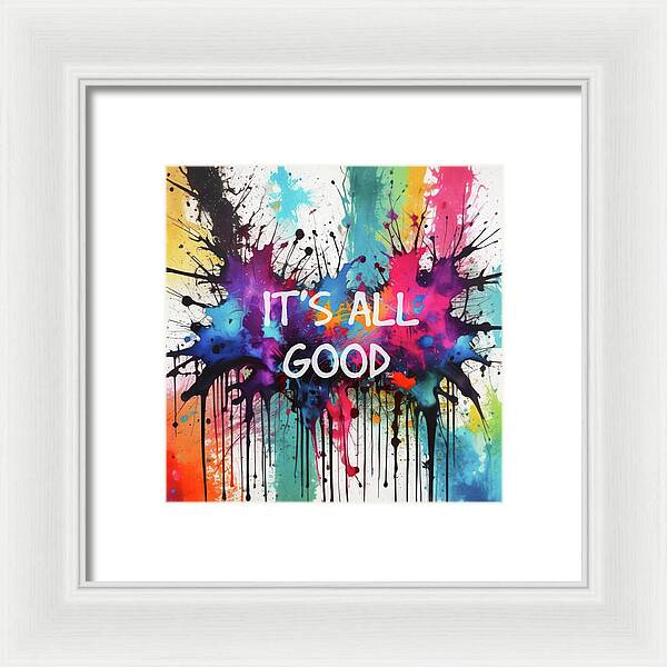 It's All Good - Framed Print