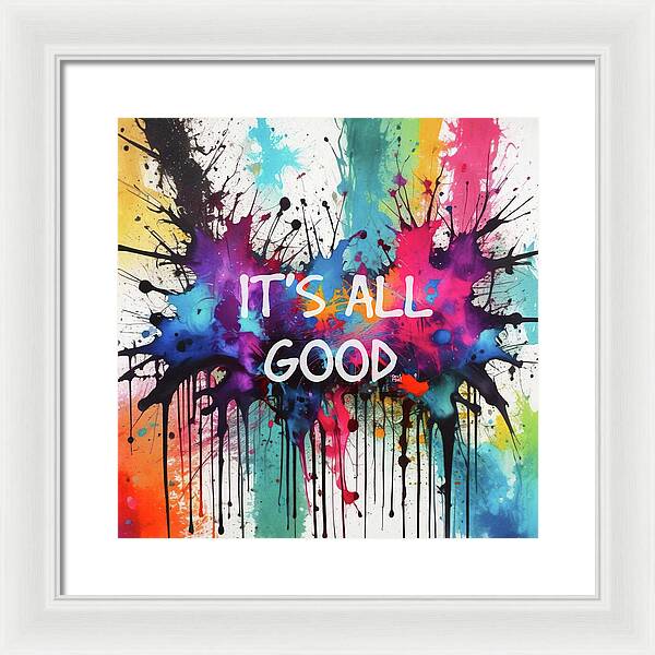 It's All Good - Framed Print