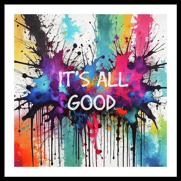 It's All Good - Framed Print