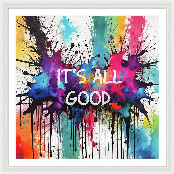 It's All Good - Framed Print