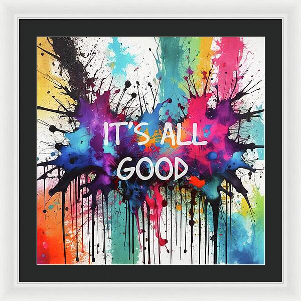 It's All Good - Framed Print