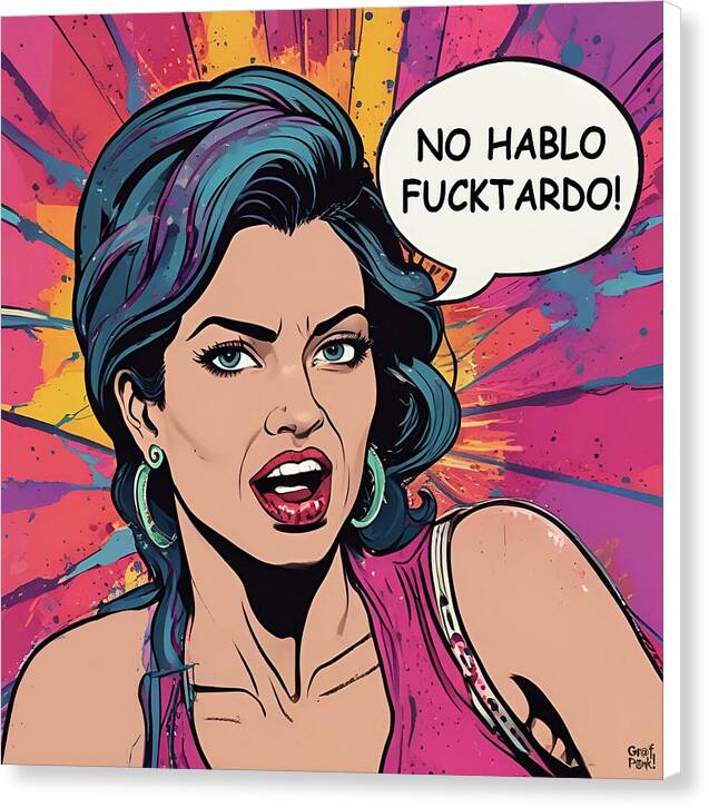 No Hablo Fucktardo - Canvas Print