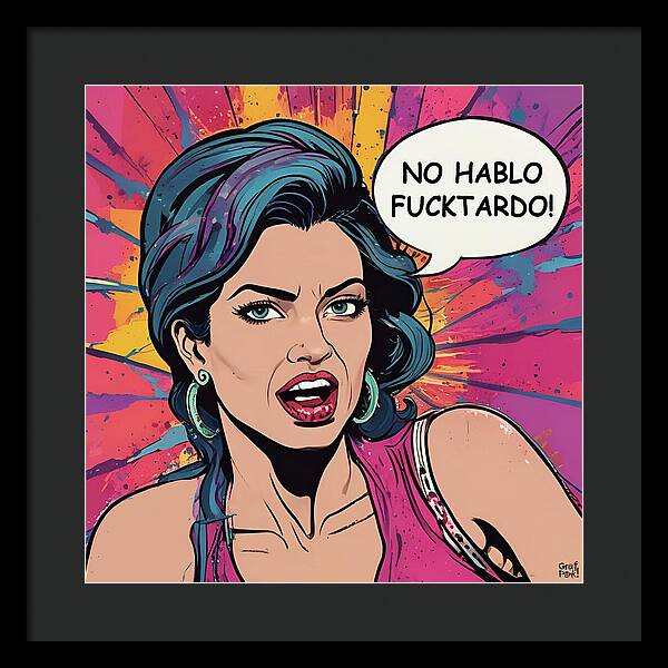 No Hablo Fucktardo - Framed Print