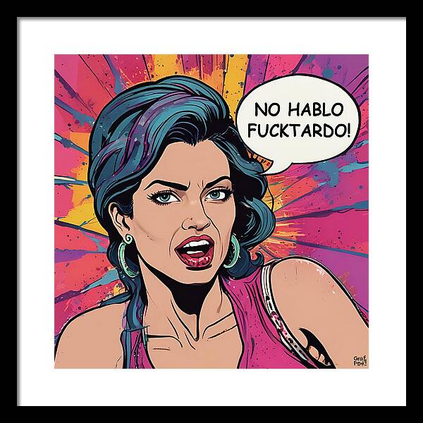 No Hablo Fucktardo - Framed Print