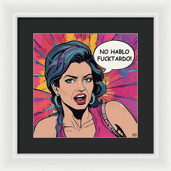 No Hablo Fucktardo - Framed Print