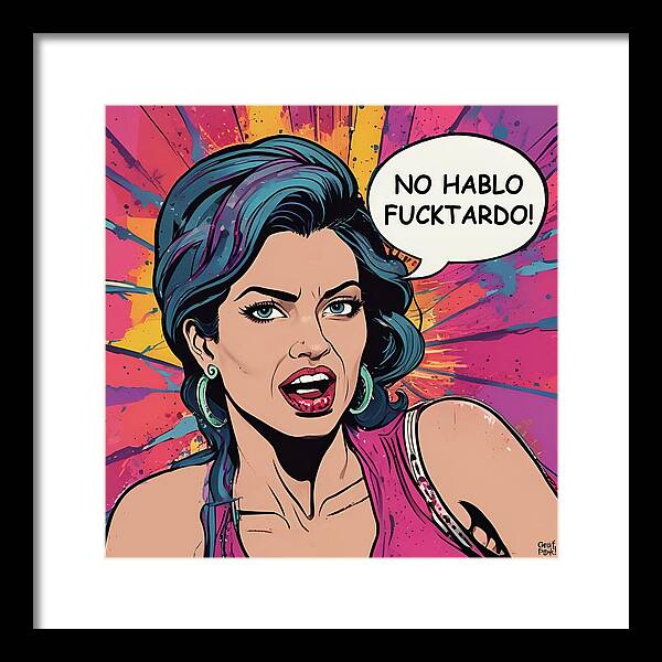 No Hablo Fucktardo - Framed Print