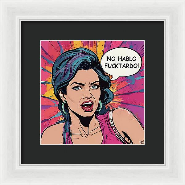 No Hablo Fucktardo - Framed Print