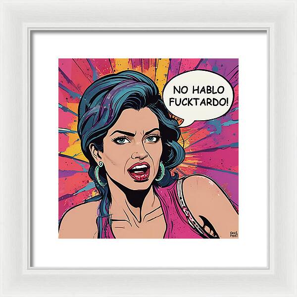 No Hablo Fucktardo - Framed Print