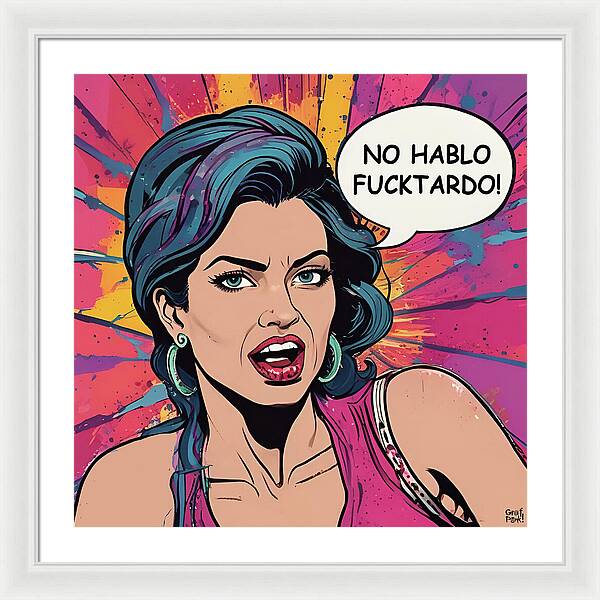 No Hablo Fucktardo - Framed Print