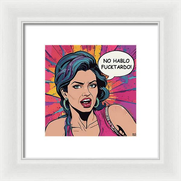 No Hablo Fucktardo - Framed Print