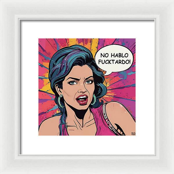 No Hablo Fucktardo - Framed Print