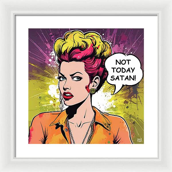 Not Today Satan - Framed Print