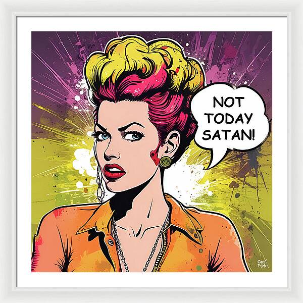 Not Today Satan - Framed Print