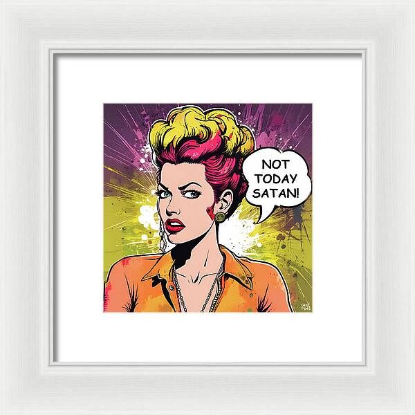 Not Today Satan - Framed Print