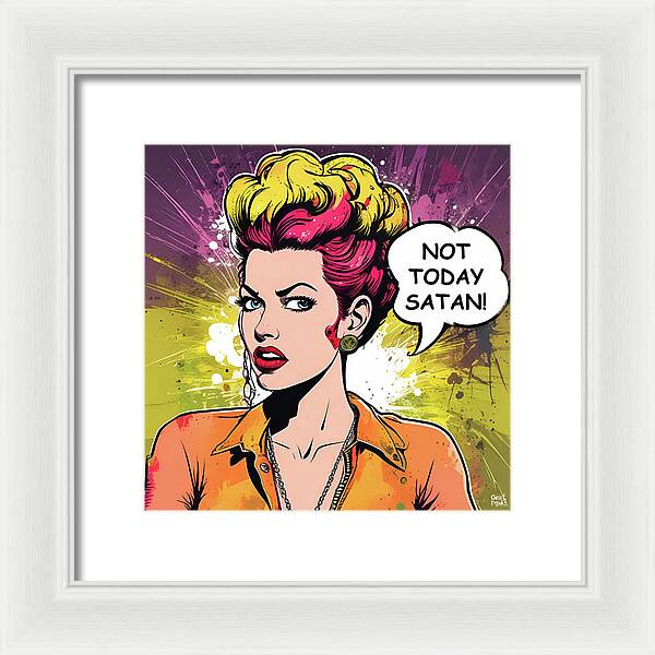 Not Today Satan - Framed Print