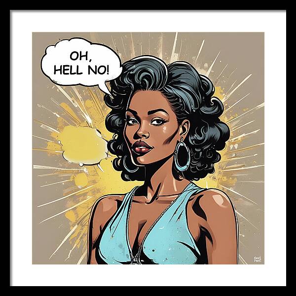 Oh Hell No - Framed Print