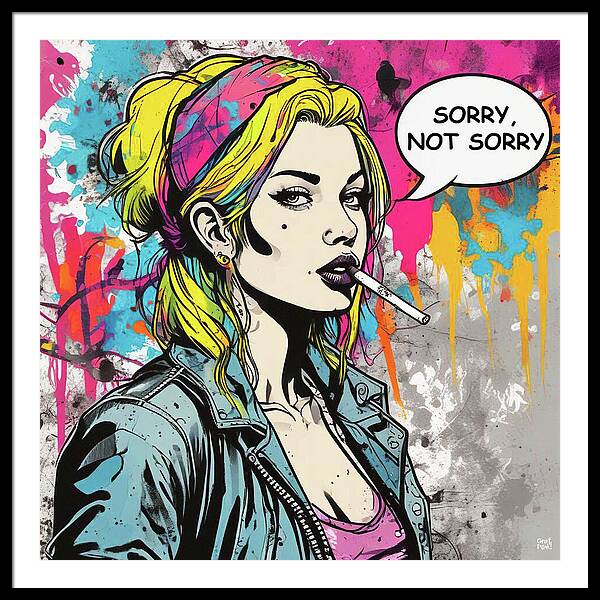 Sorry Not Sorry - Framed Print