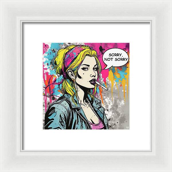 Sorry Not Sorry - Framed Print