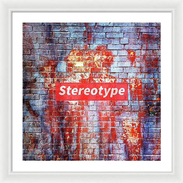 Stereotype - Framed Print