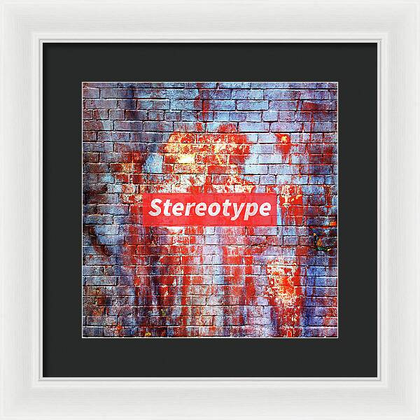 Stereotype - Framed Print