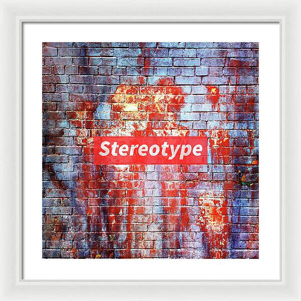 Stereotype - Framed Print