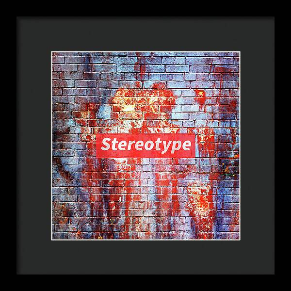 Stereotype - Framed Print