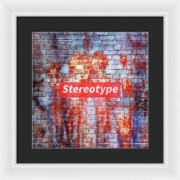 Stereotype - Framed Print