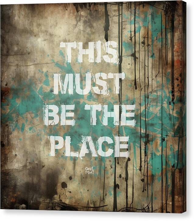 This Must Be The Place - Canvas Print