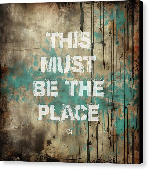 This Must Be The Place - Canvas Print