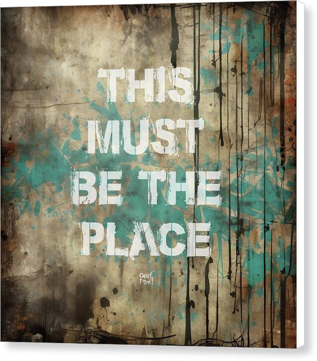 This Must Be The Place - Canvas Print