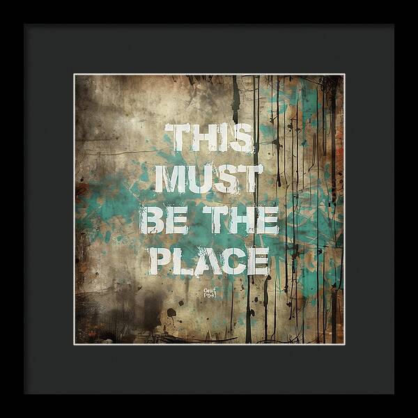 This Must Be The Place - Framed Print