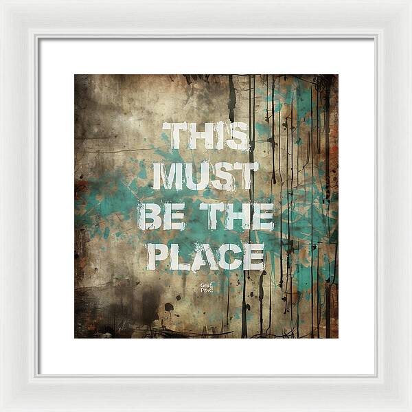 This Must Be The Place - Framed Print