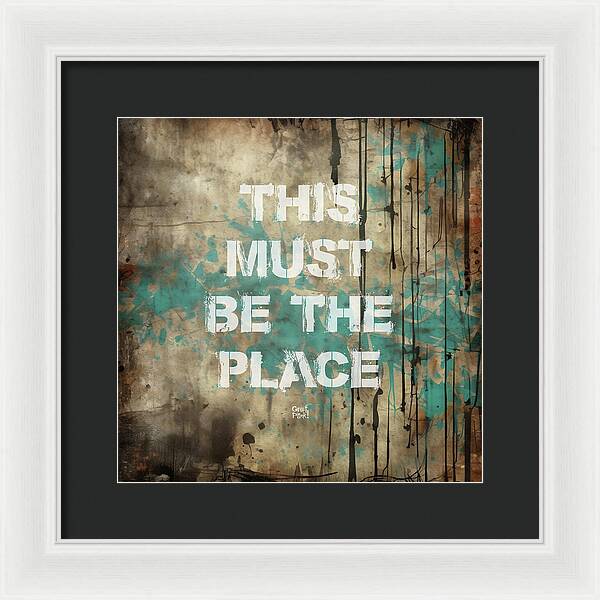 This Must Be The Place - Framed Print