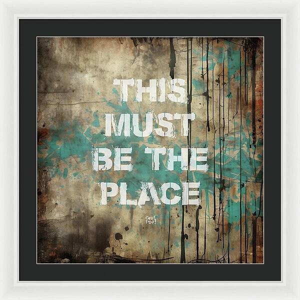 This Must Be The Place - Framed Print