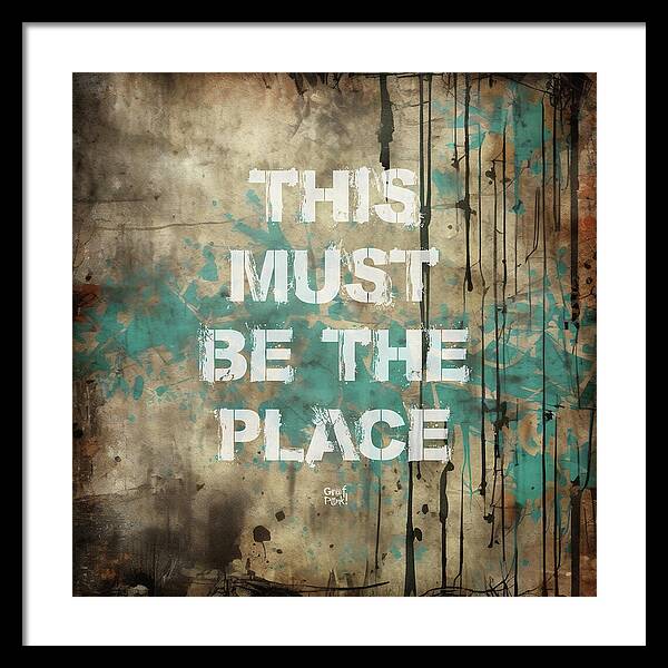 This Must Be The Place - Framed Print