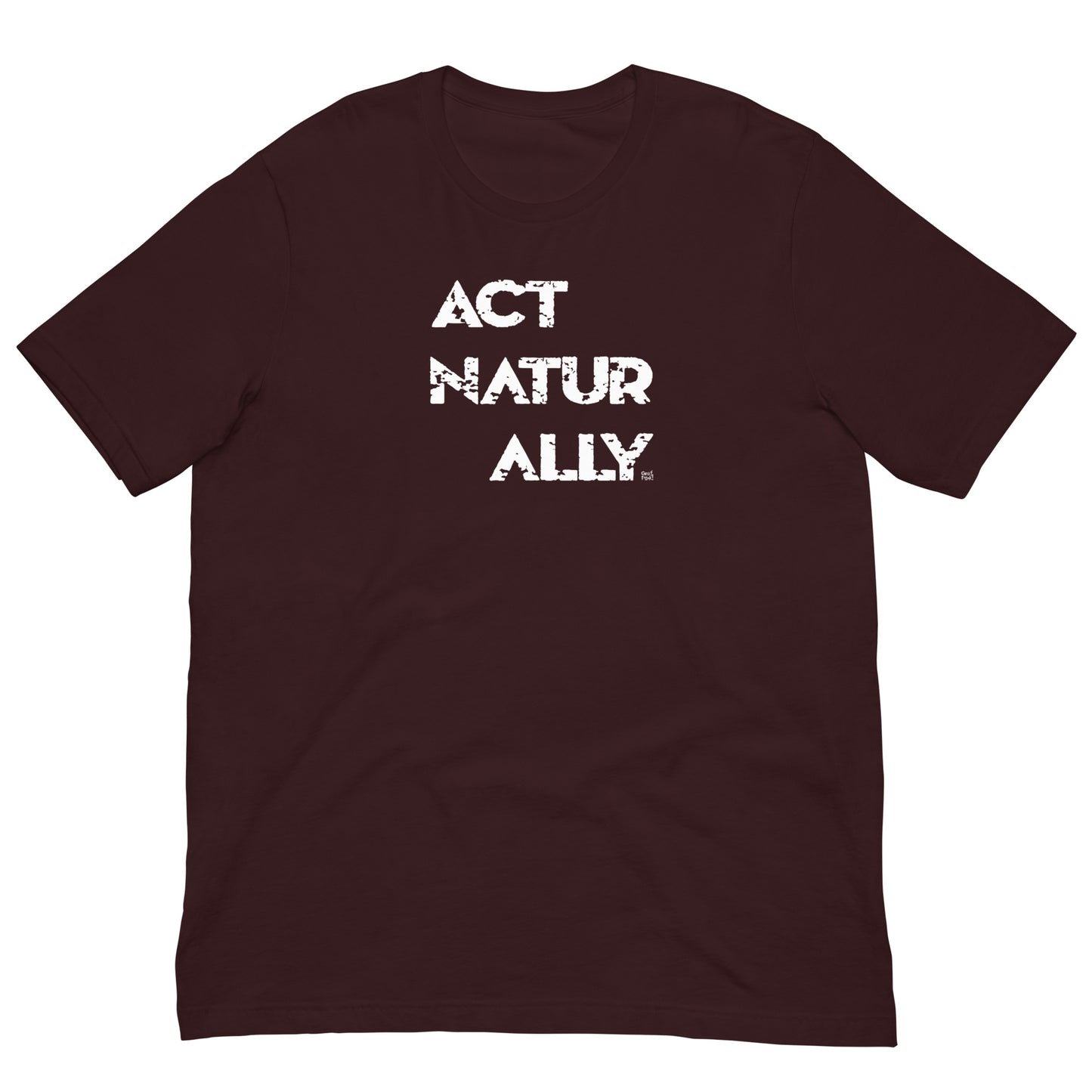 ACT NATURALLY