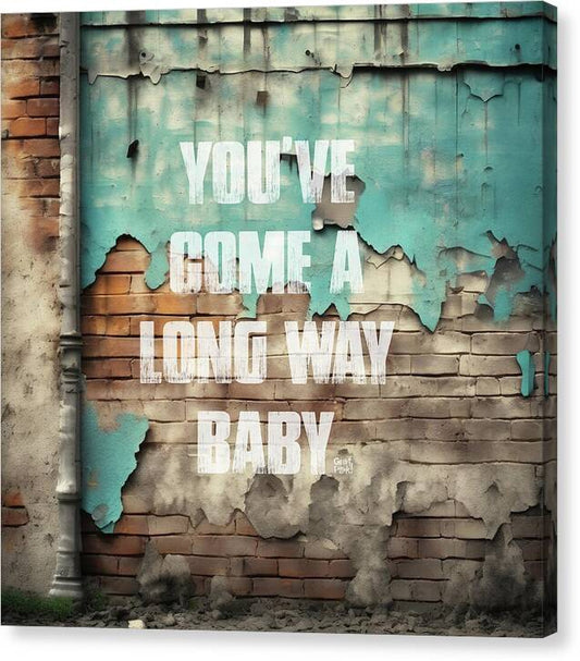 You've Come A Long Way Baby - Canvas Print